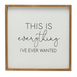 Everything I ever wanted sign